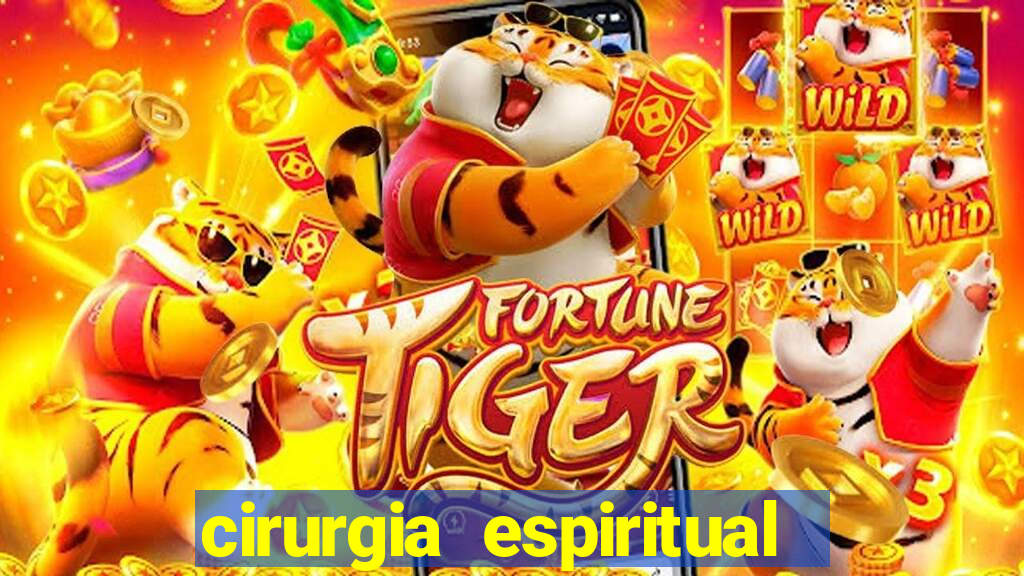 cirurgia espiritual marlon santos