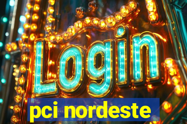 pci nordeste