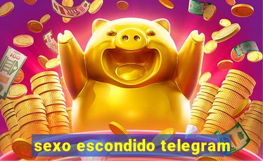 sexo escondido telegram