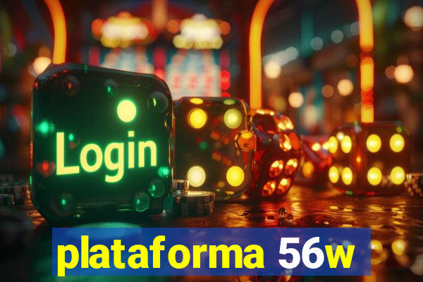 plataforma 56w