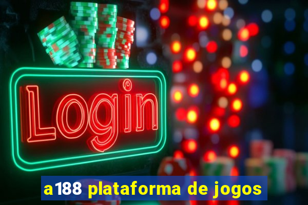 a188 plataforma de jogos