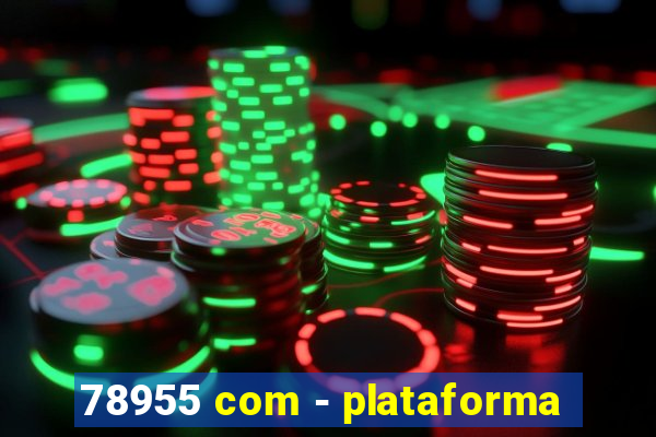 78955 com - plataforma