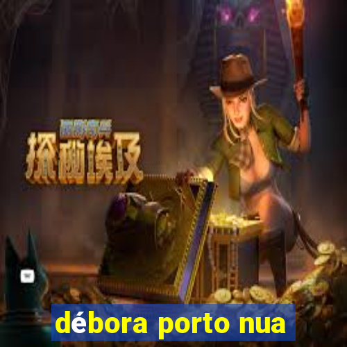 débora porto nua