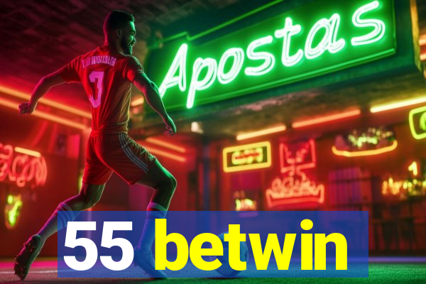 55 betwin