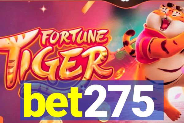 bet275