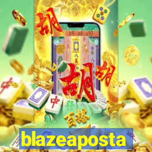 blazeaposta