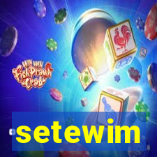setewim