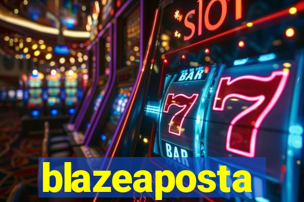 blazeaposta