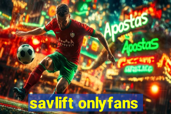 savlift onlyfans