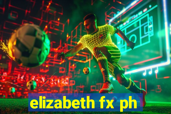 elizabeth fx ph
