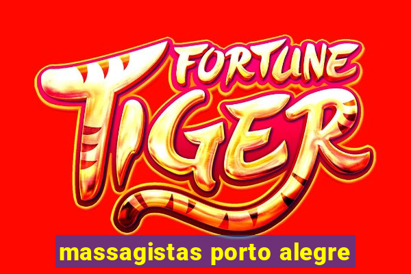 massagistas porto alegre