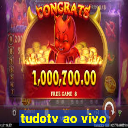 tudotv ao vivo
