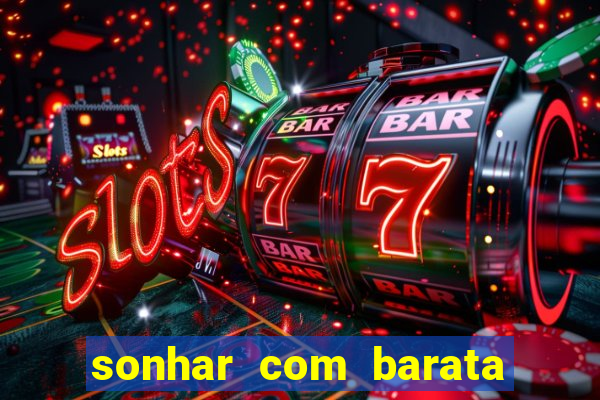 sonhar com barata jogo do bicho
