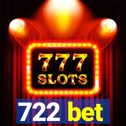 722 bet