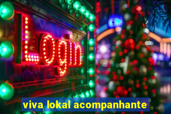 viva lokal acompanhante