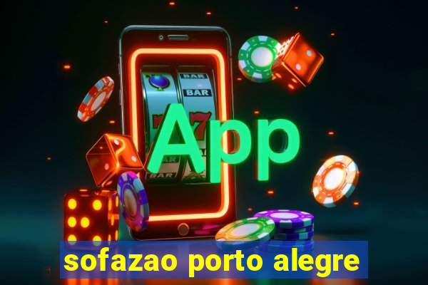 sofazao porto alegre