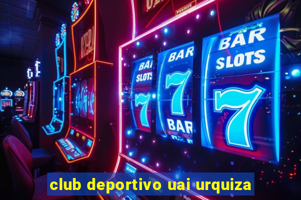 club deportivo uai urquiza