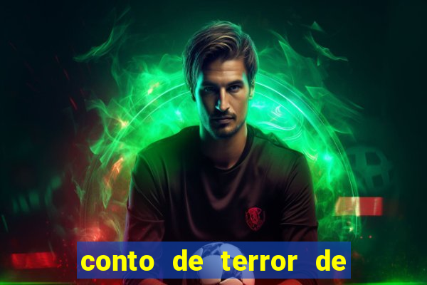 conto de terror de 15 linhas