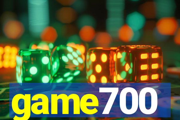 game700