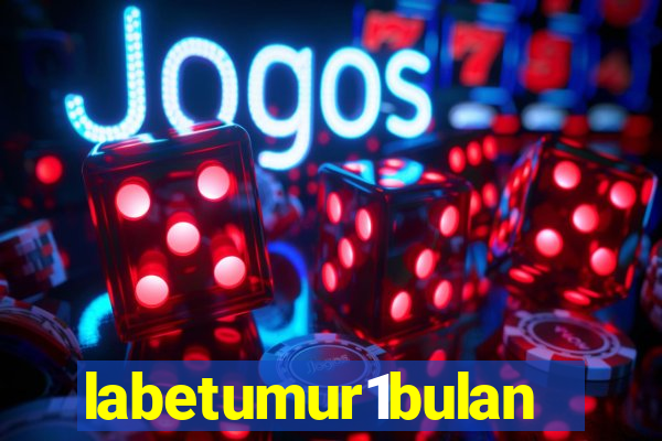 labetumur1bulan