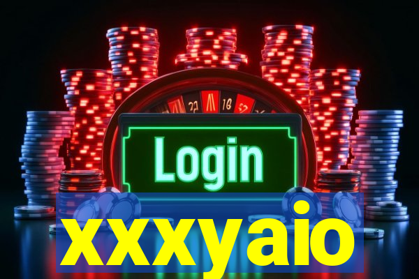 xxxyaio