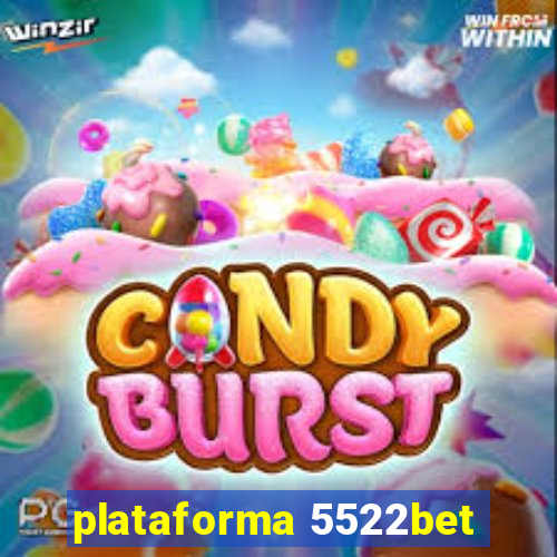 plataforma 5522bet