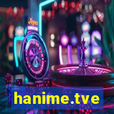 hanime.tve